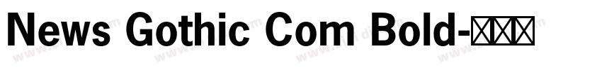 News Gothic Com Bold字体转换